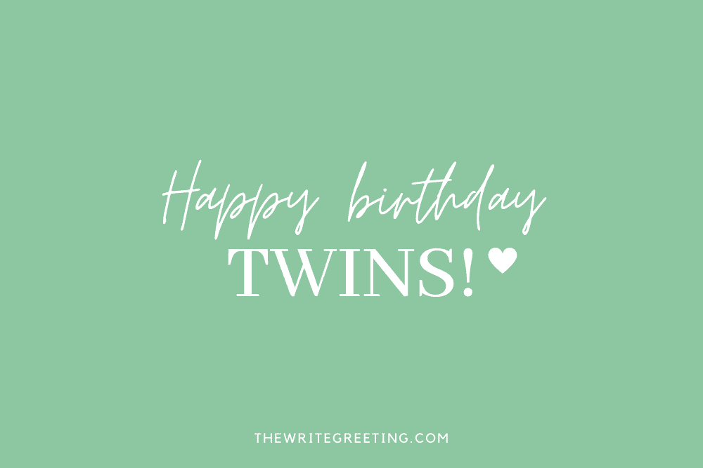 Happy birthday to twins in green