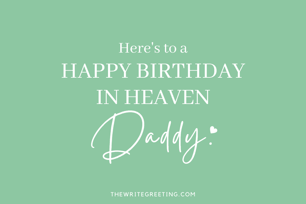 birthday wishes for dad in heaven written on green background