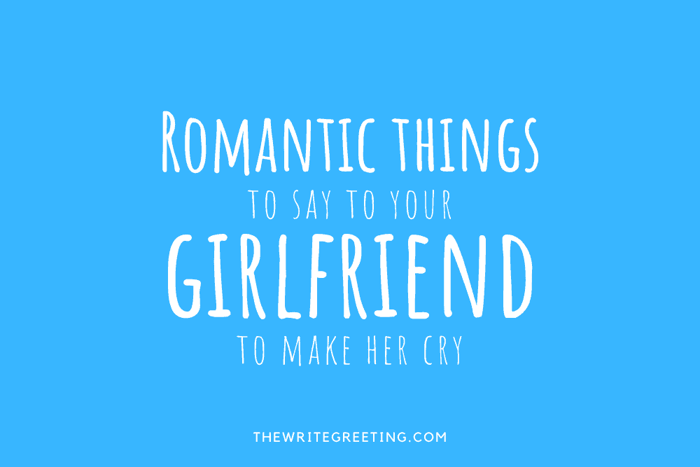 Romantic things to tell your girlfriend in blue