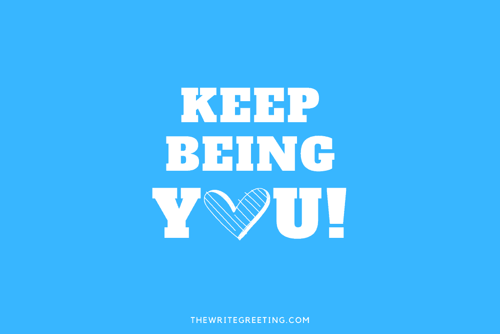 Keep being you in blue cute font