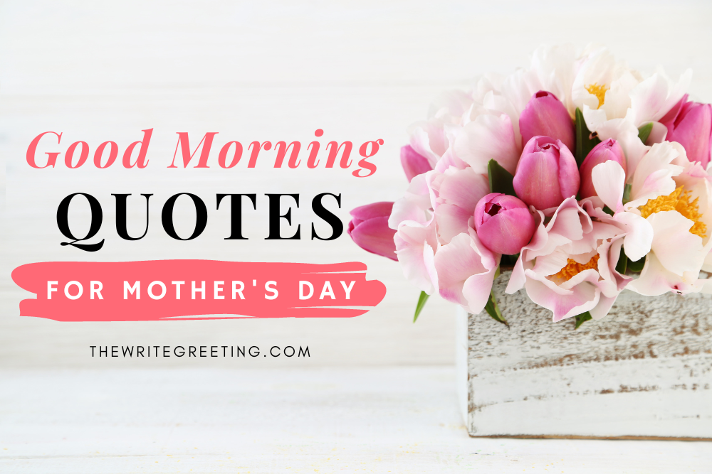 Mother's day quote beside flower arrangement