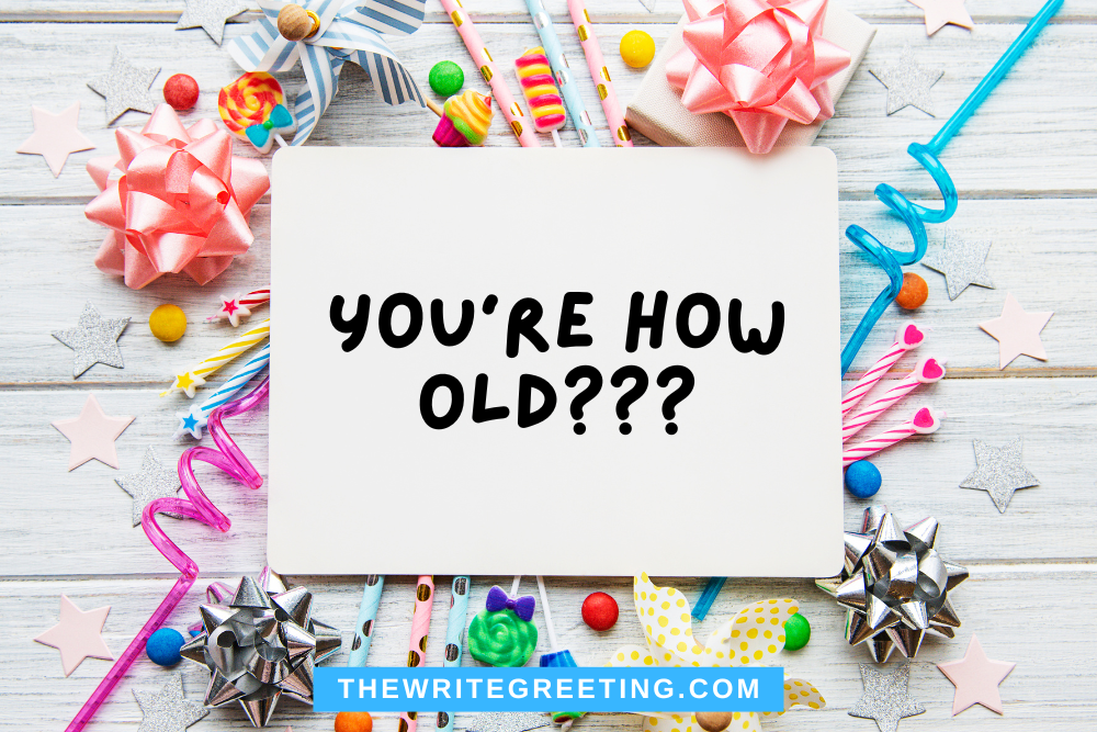 You're how old surrounded by birthday decorations
